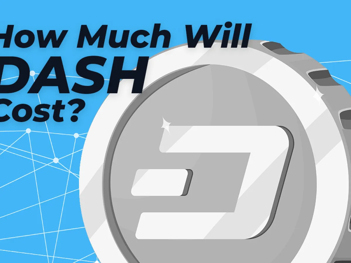 Dash Price Prediction 20192025 — How Much Will DASH Cost?